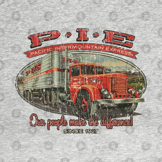 P.I.E Trucking Our People Make The Difference 1927 by JCD666